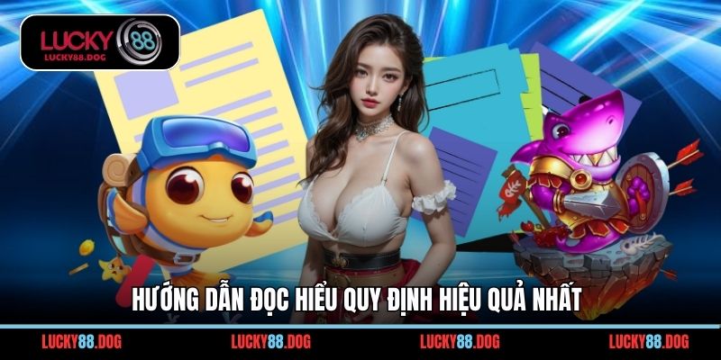Hướng dẫn đọc hiểu quy định hiệu quả nhất