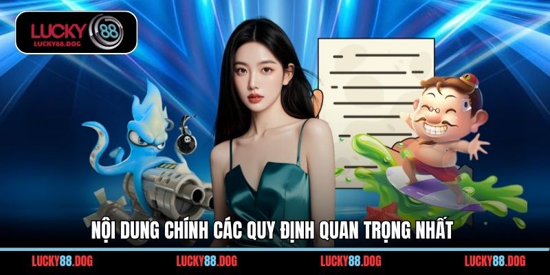 Nội dung chính các quy định quan trọng nhất